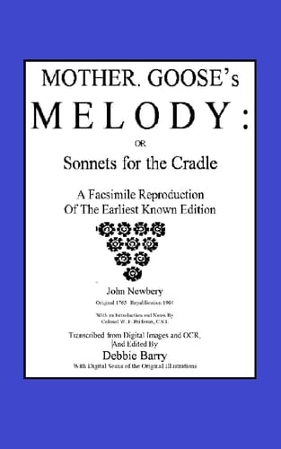 Cover of Mother Goose's Melody Or Sonnets for the Cradle A Facsimile Reproduction of the Olldest Known Edition