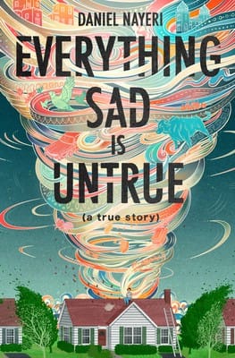 Cover of Everything Sad Is Untrue
