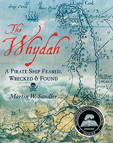 Cover of Whydah: A Pirate Ship Feared, Wrecked, and Found