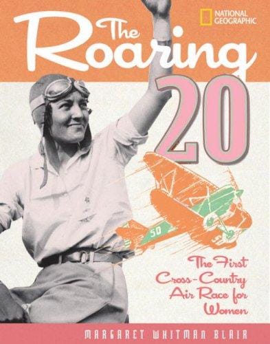 Cover of The Roaring Twenty: The First Cross-Country Air Race for Women