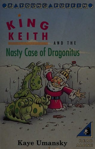 Cover of King Keith and the Nasty Case of Dragonitus