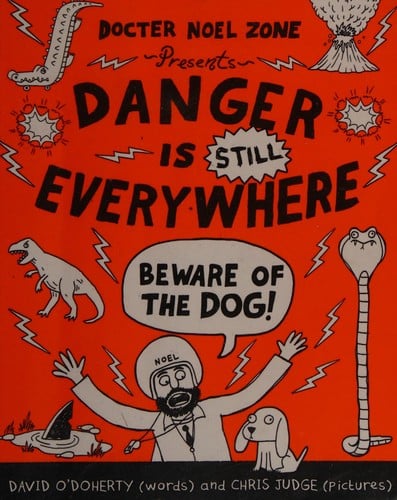 Cover of Danger is Still Everywhere: Beware of the Dog!