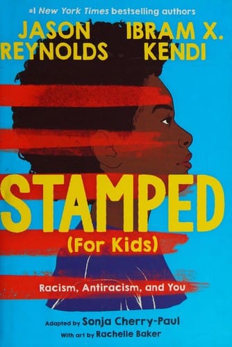 Cover of Stamped (for Kids) Racism, Antiracism, and You
