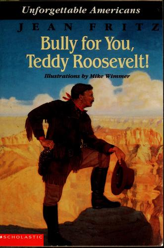 Cover of Bully for you, Teddy Roosevelt!