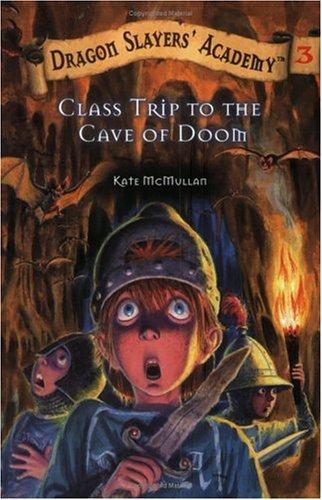 Cover of Class Trip to the Cave of Doom