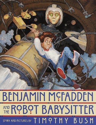 Cover of Benjamin McFadden and the Robot Babysitter