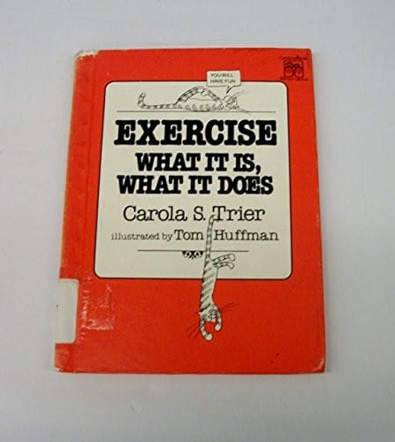 Cover of Exercise, what it Is, what it Does