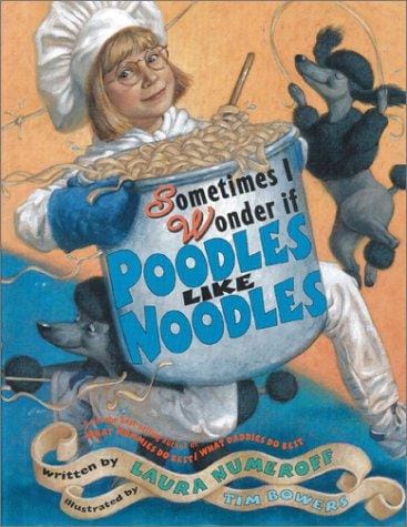 Cover of Sometimes I Wonder If Poodles Like Noodles