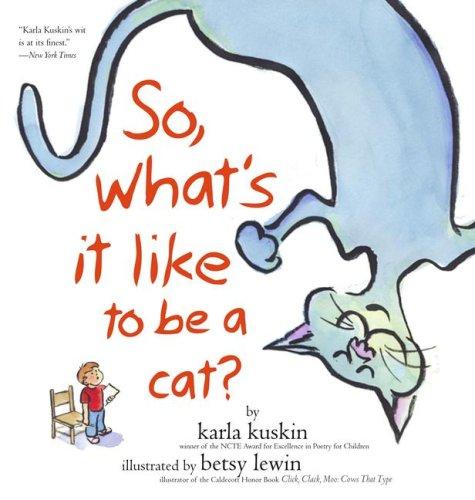 Cover of So, What's It Like to Be a Cat?