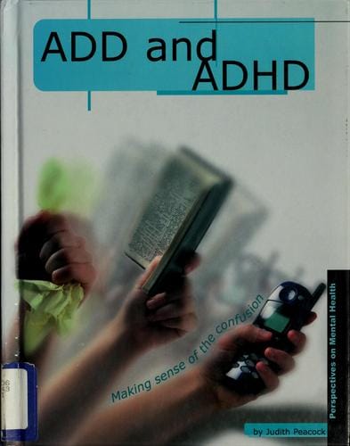 Cover of ADD and ADHD: Making Sense of the Confusion