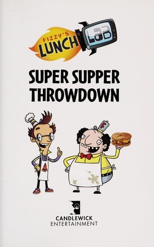 Cover of Fizzy's Lunch Lab: Super Supper Throwdown
