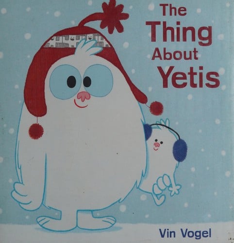 Cover of The Thing About Yetis