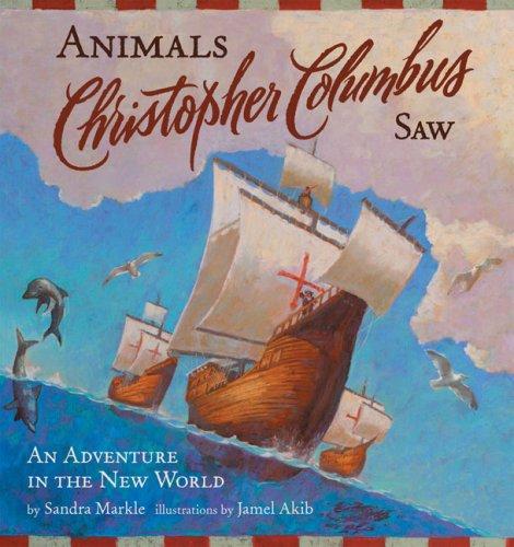 Cover of Animals Christopher Columbus Saw: An Adventure in the New World