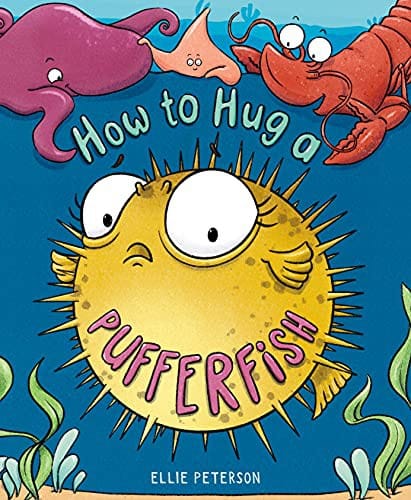 Cover of How to Hug a Pufferfish