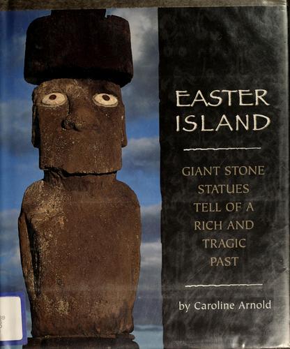 Cover of Easter Island Giant Stone Statues Tell of a Rich and Tragic Past