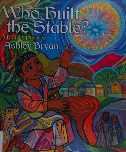 Cover of Who Built the Stable? A Nativity Poem