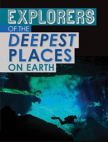 Cover of Explorers of the Deepest Places on Earth