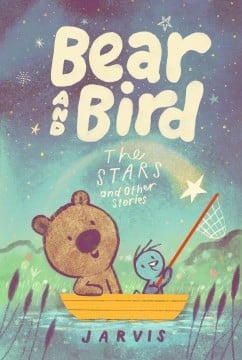 Cover of Bear and Bird: The Stars and Other Stories