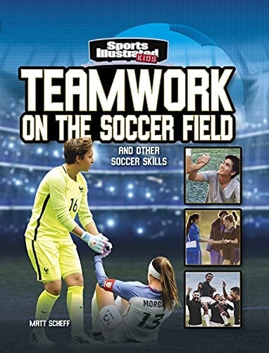 Cover of Teamwork on the Soccer Field And Other Soccer Skills