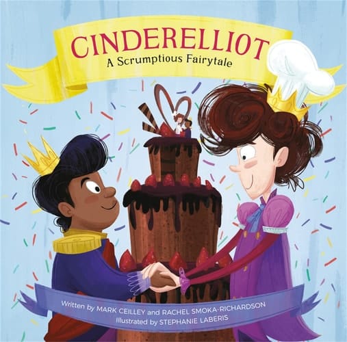 Cover of Cinderelliot A Scrumptious Fairytale