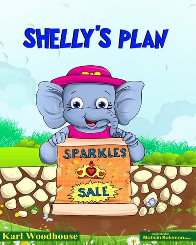 Cover of Shelly's Plan: Teaching Kids the Importance of Working Together