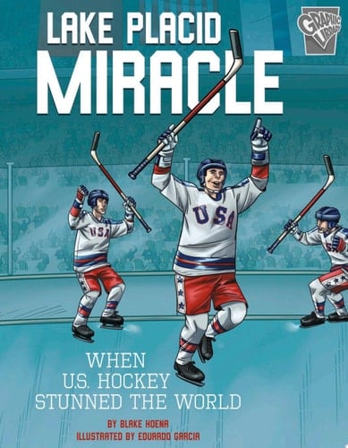 Cover of Lake Placid Miracle: When U. S. Hockey Stunned the World