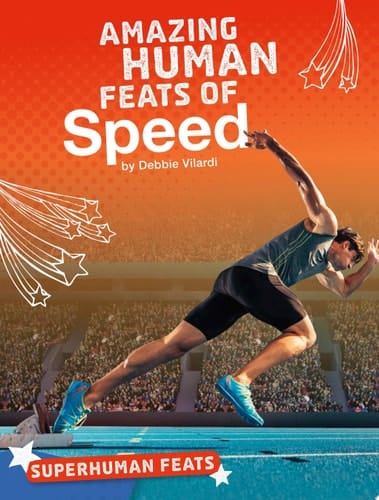 Cover of Amazing Human Feats of Speed