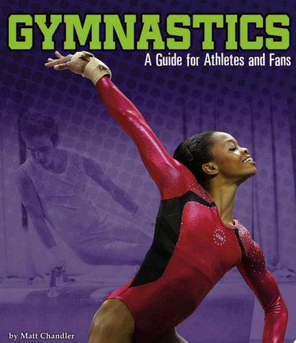 Cover of Gymnastics: A Guide for Athletes and Fans