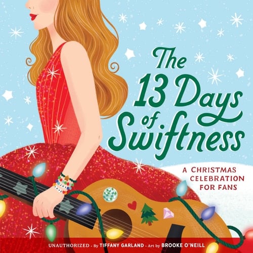 Cover of The 13 Days of Swiftness: A Christmas Celebration for Fans