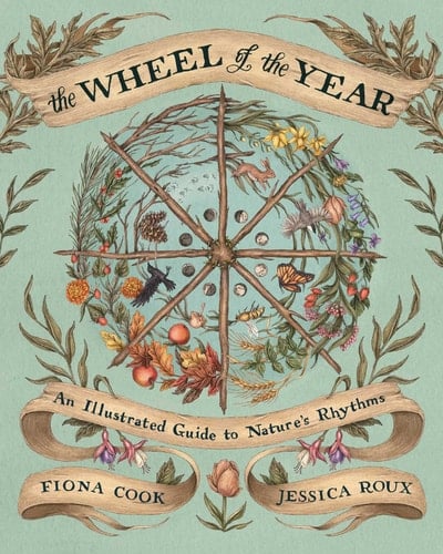 Cover of The Wheel of the Year: An Illustrated Guide to Nature's Rhythms