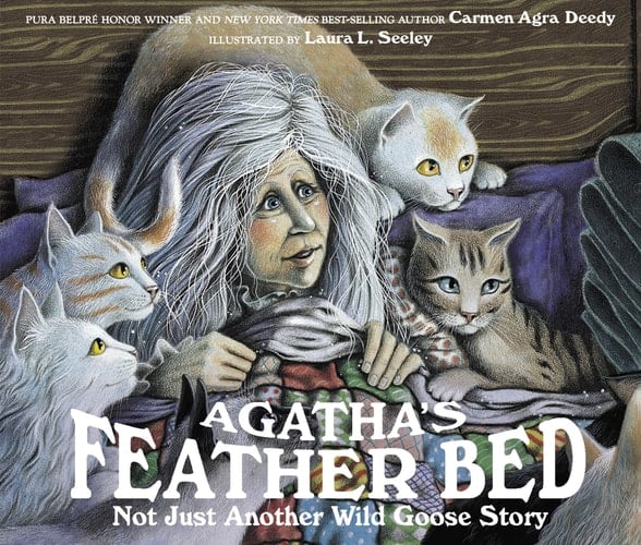 Cover of Agatha's Feather Bed: Not Just Another Wild Goose Story