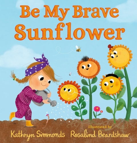 Cover of Be My Brave Sunflower
