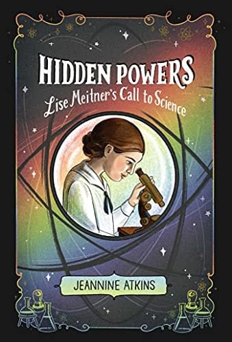 Cover of Hidden Powers Lise Meitner's Call to Science