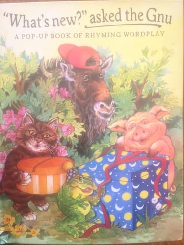Cover of "What's new?" asked the Gnu: A Pop-Up Book of Rhyming Wordplay