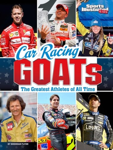 Cover of Car Racing GOATs The Greatest Athletes of All Time