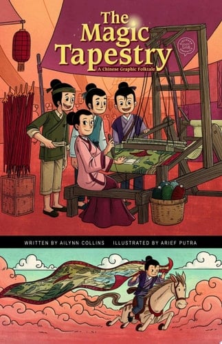 Cover of The Magic Tapestry: A Chinese Graphic Folktale